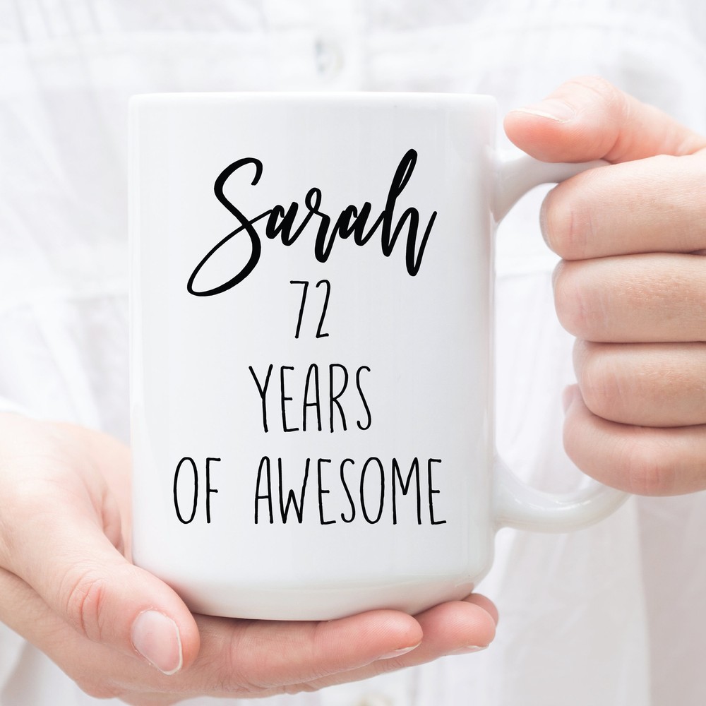 Custom 72nd Birthday Cup For Her Personalized 72nd Birthday Gift For Friend Mom