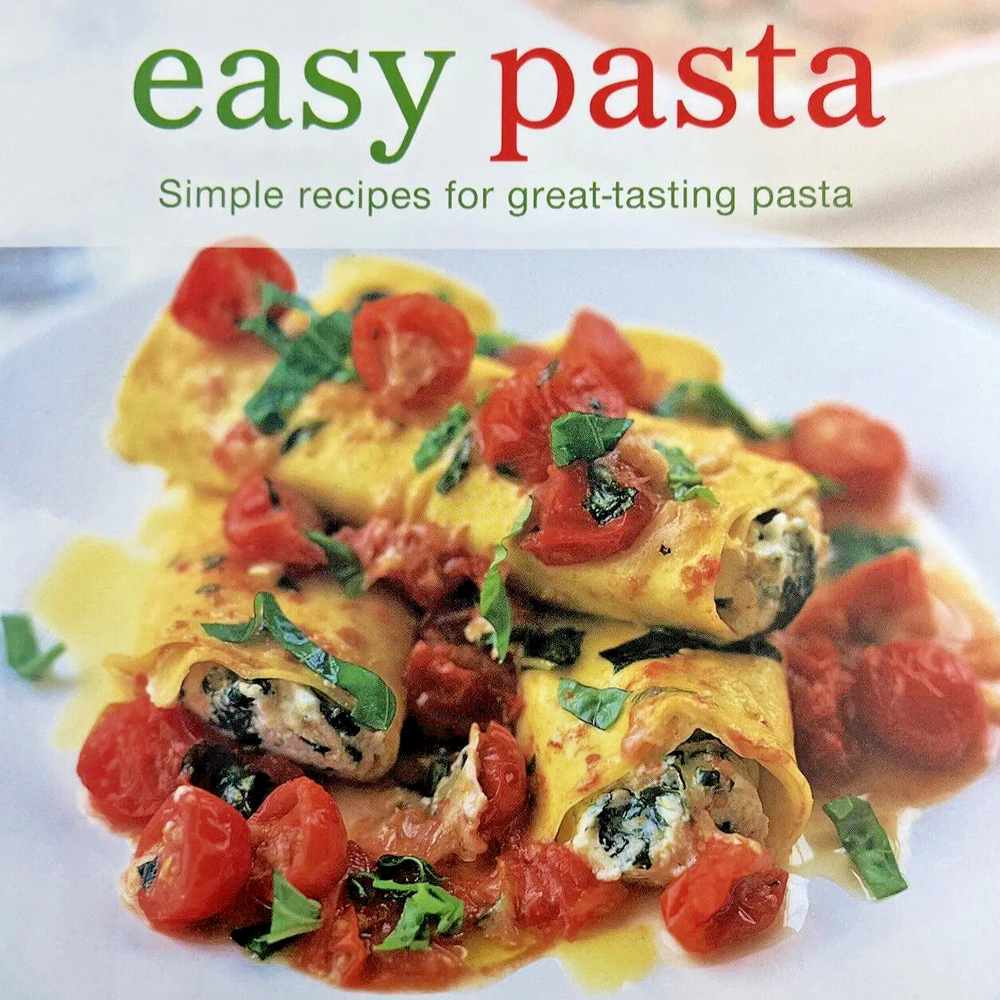Easy Pasta Recipes Hardcover Cookbook for Great-Tasting Meals 2010