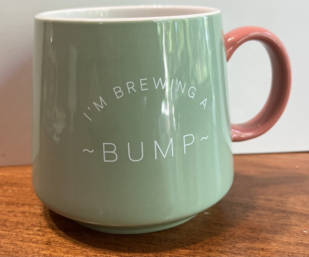 Coffee Mug Cup Oversized I’m Brewing A Bump Mint Green