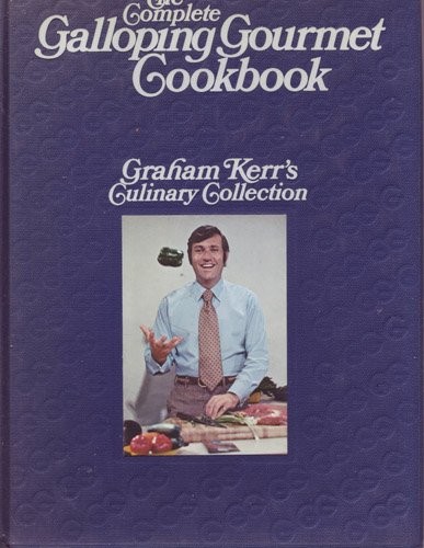 Galloping Gourmet Cookbook by Graham Kerr 1972 Edition
