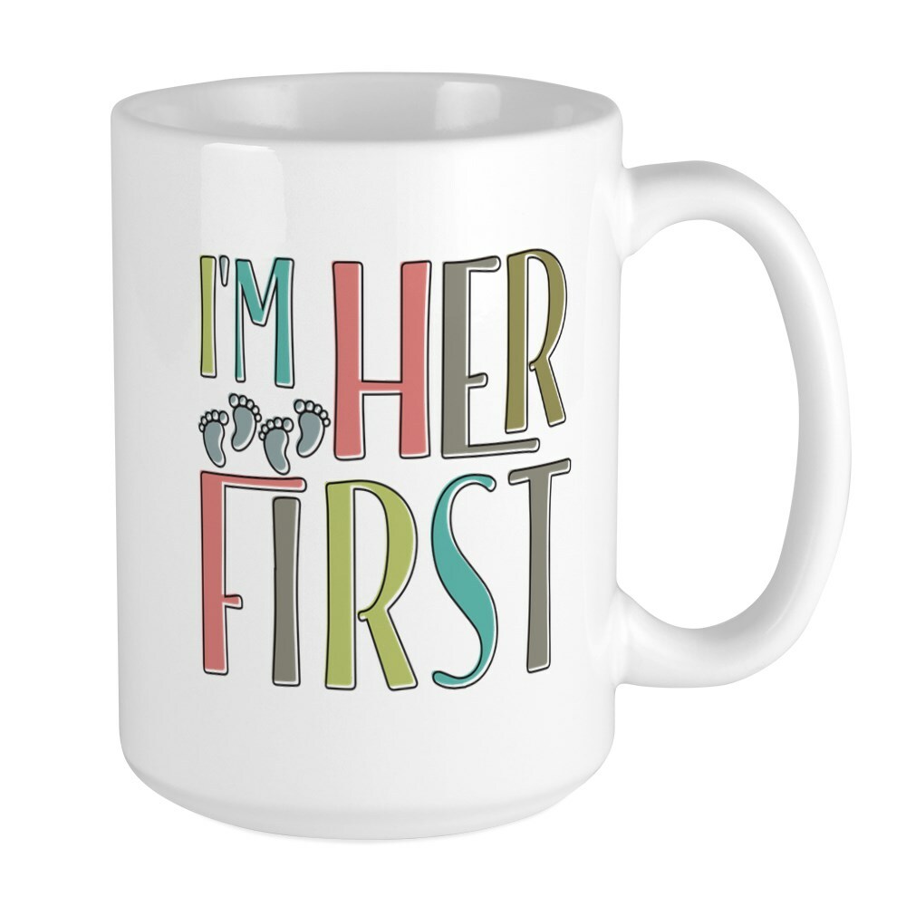 CafePress I'm Her First Coffee Mug, Large 15 oz. White Coffee Cup (1762702284)
