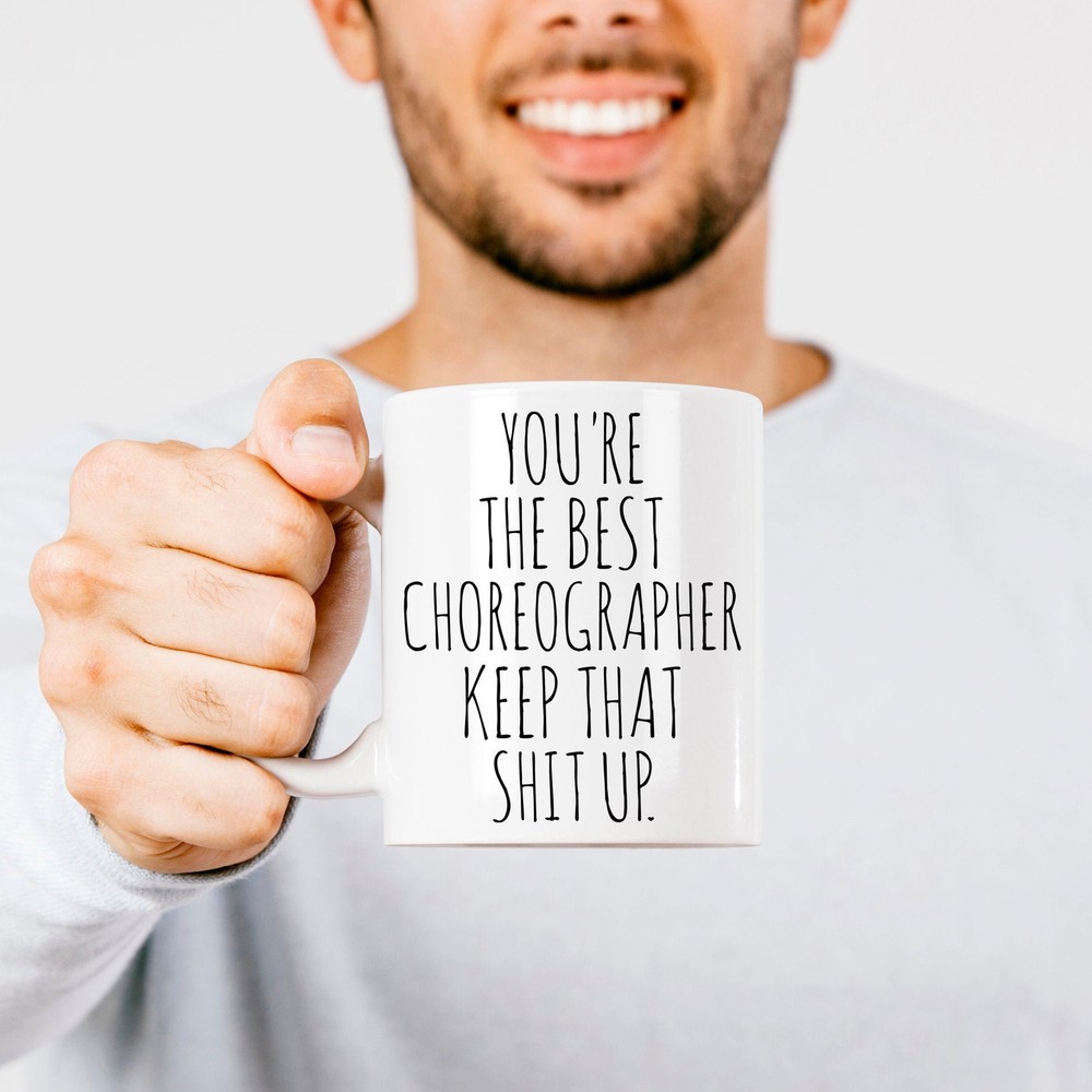 Choreographer Mug Choreographer Gift Dance Teacher Gift Gift For Dancer Funny