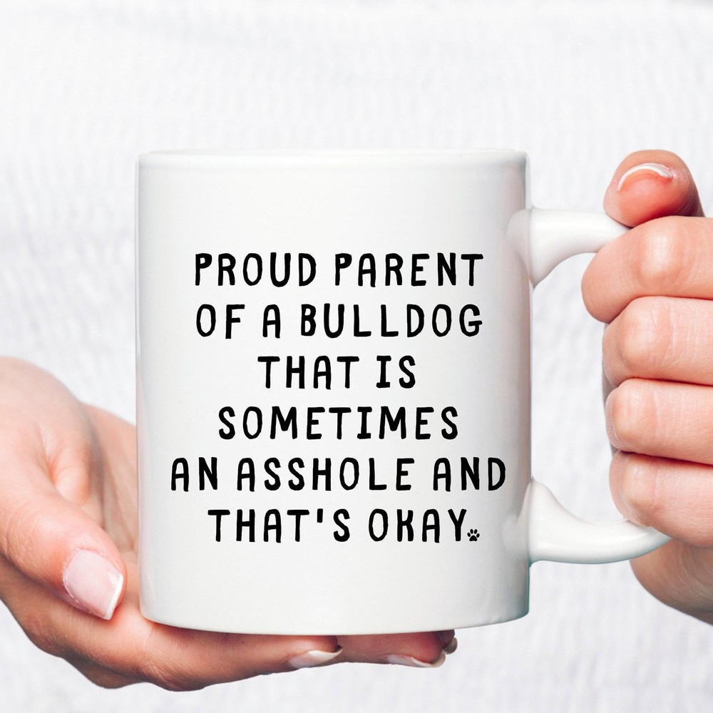 Bulldog Dad Funny Coffee Mug Bulldog Funny Gift Bulldog Mom Gift Dog Dad Gift