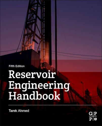 Reservoir Engineering Handbook Ahmed Hardback Gulf Professional Publishing 5e