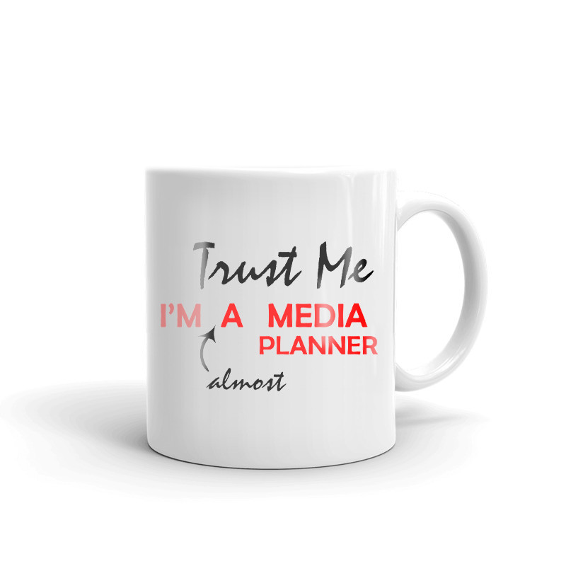 Trust Me I'm Almost A Media Planner Coffee Tea Ceramic Mug Office Work Cup Gift
