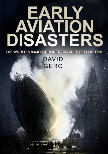 David Gero Early Aviation Disasters (Paperback)