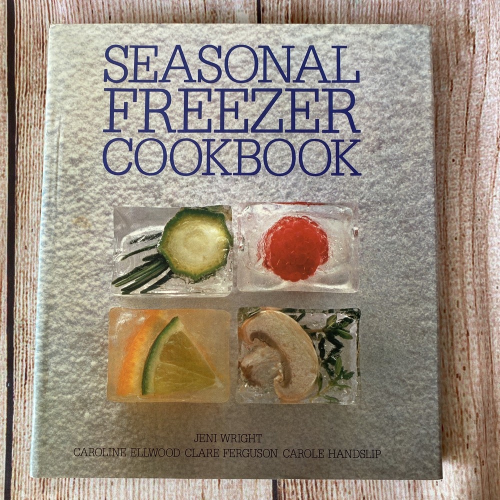 Seasonal Freezer Cooking by Jeni Wright ~ 1983 large hardcover-image