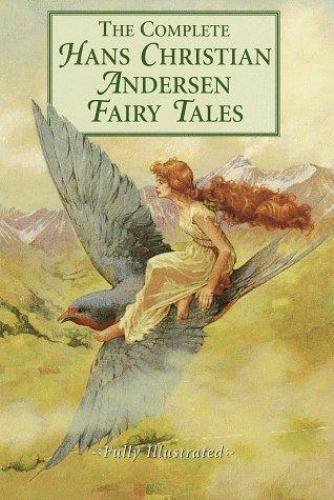 Complete Hans Christian Andersen Fairy Tales by Hans Andersen (1993, Hardcover)