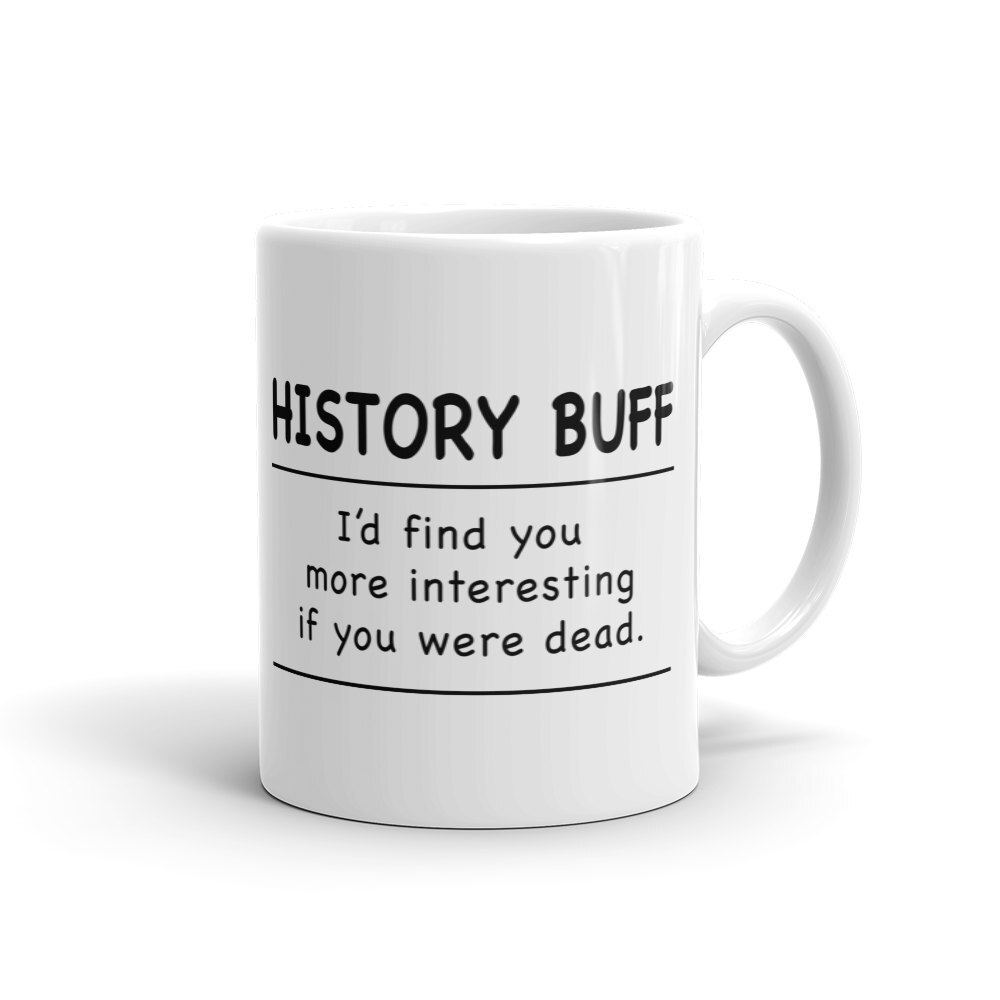 History Buff Teacher Librarian Gift Mug for Book Lovers