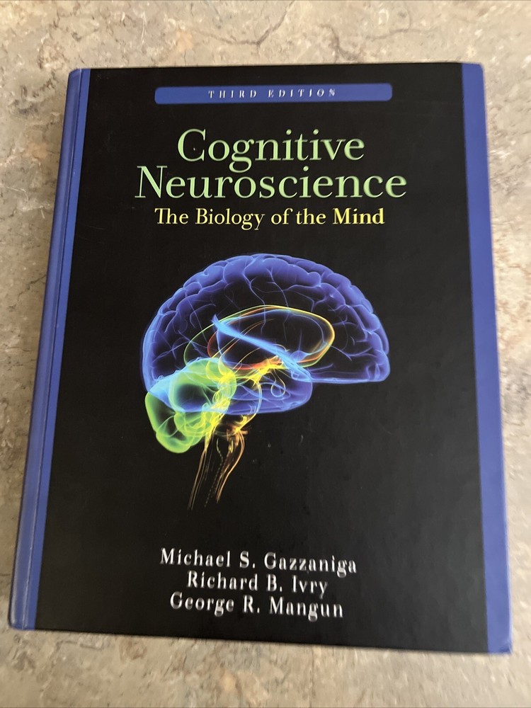 Cognitive Neuroscience: The Biology of the Mind Third Edition Hardcover