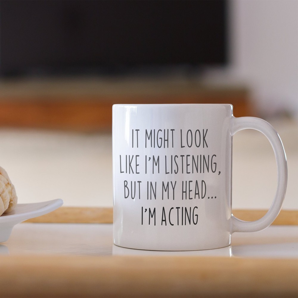 Sarcastic Funny Acting Mug – Perfect Gag Gift for Actors