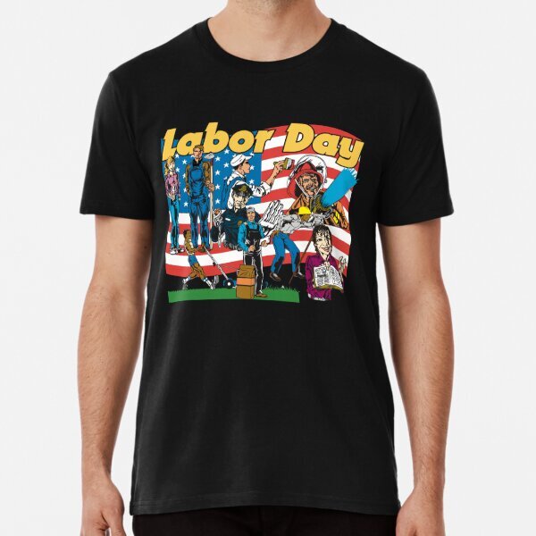 Celebrate Labor Day in Busy Style Great Gift Idea Premium T-Shirt S-5XL