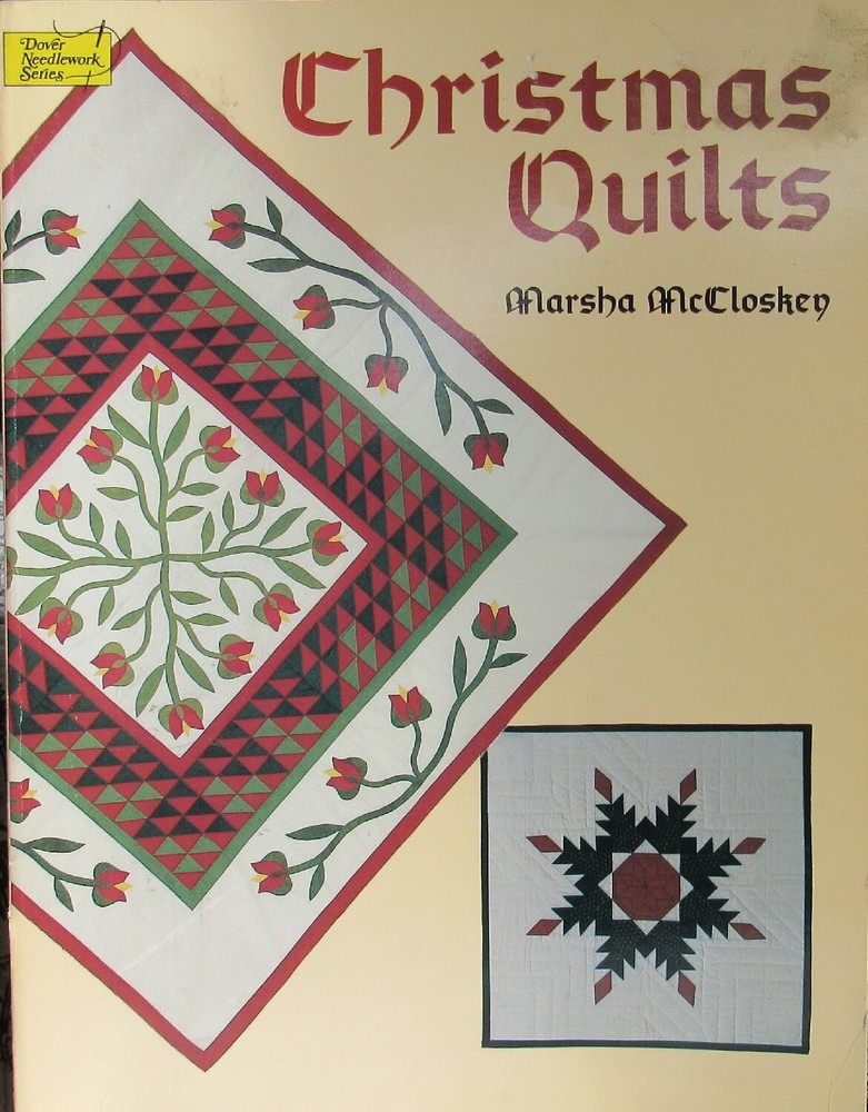Dover Needlework CHRISTMAS QUILTS Marsha McCloskey Applique Pieced Pattern Book