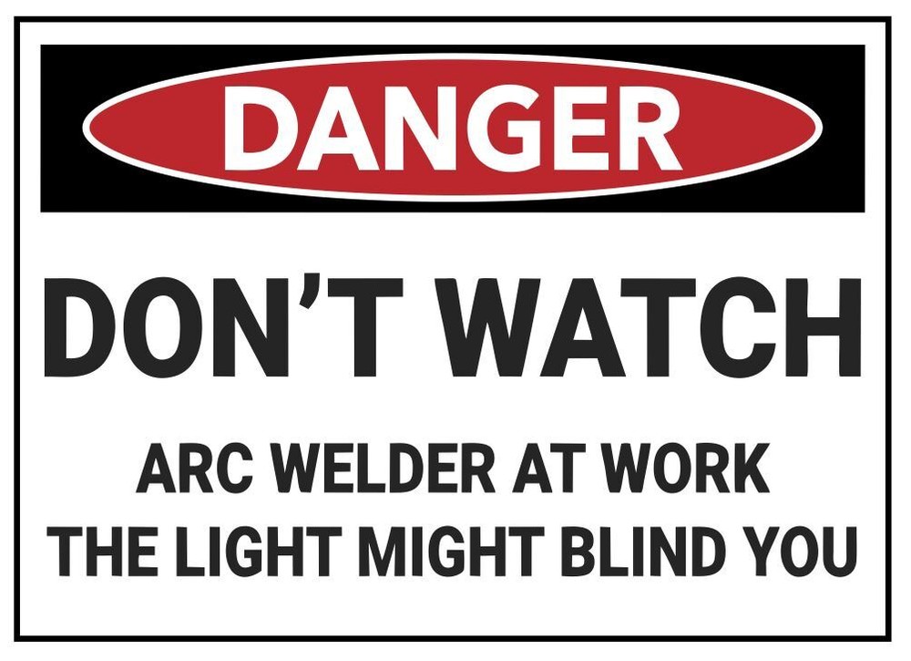 Do Not Watch Arc Welder Safety Sign Sticker Decal Label D7374