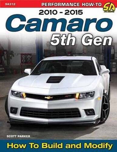Camaro 5th Gen 2010-2015: How to Build and Modify by Scott Parker: Used