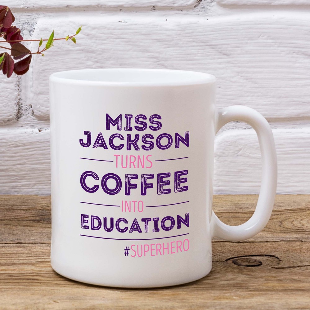 Personalised Superhero Teachers Mug Coffee Into Education Free Uk Delivery End