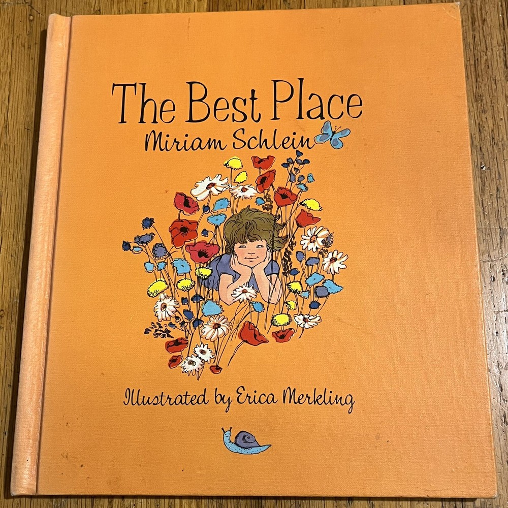 THE BEST PLACE : by Miriam Schlein : illus Erica Merkling : vintage