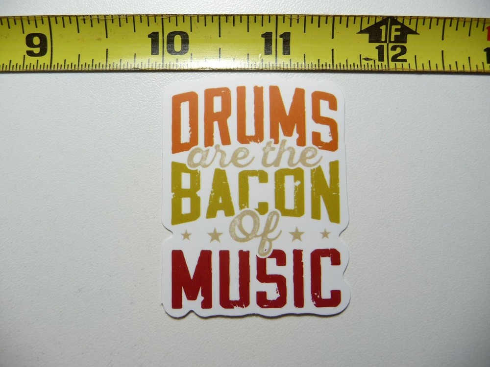 Drummer Decal Sticker - Drums Are the Bacon of Music for Band & Concert Fans