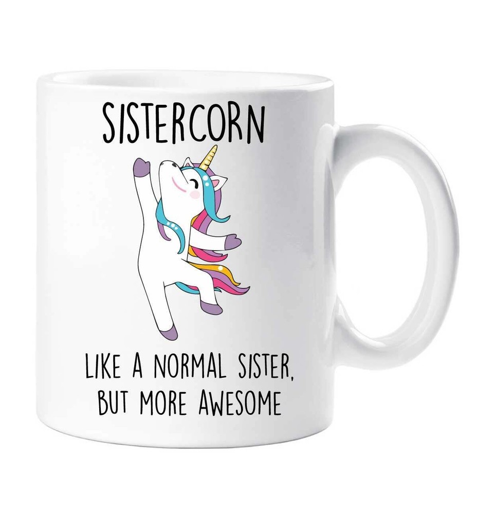 Sistercorn Mug Unicorn Like A Normal Sister But More Awesome