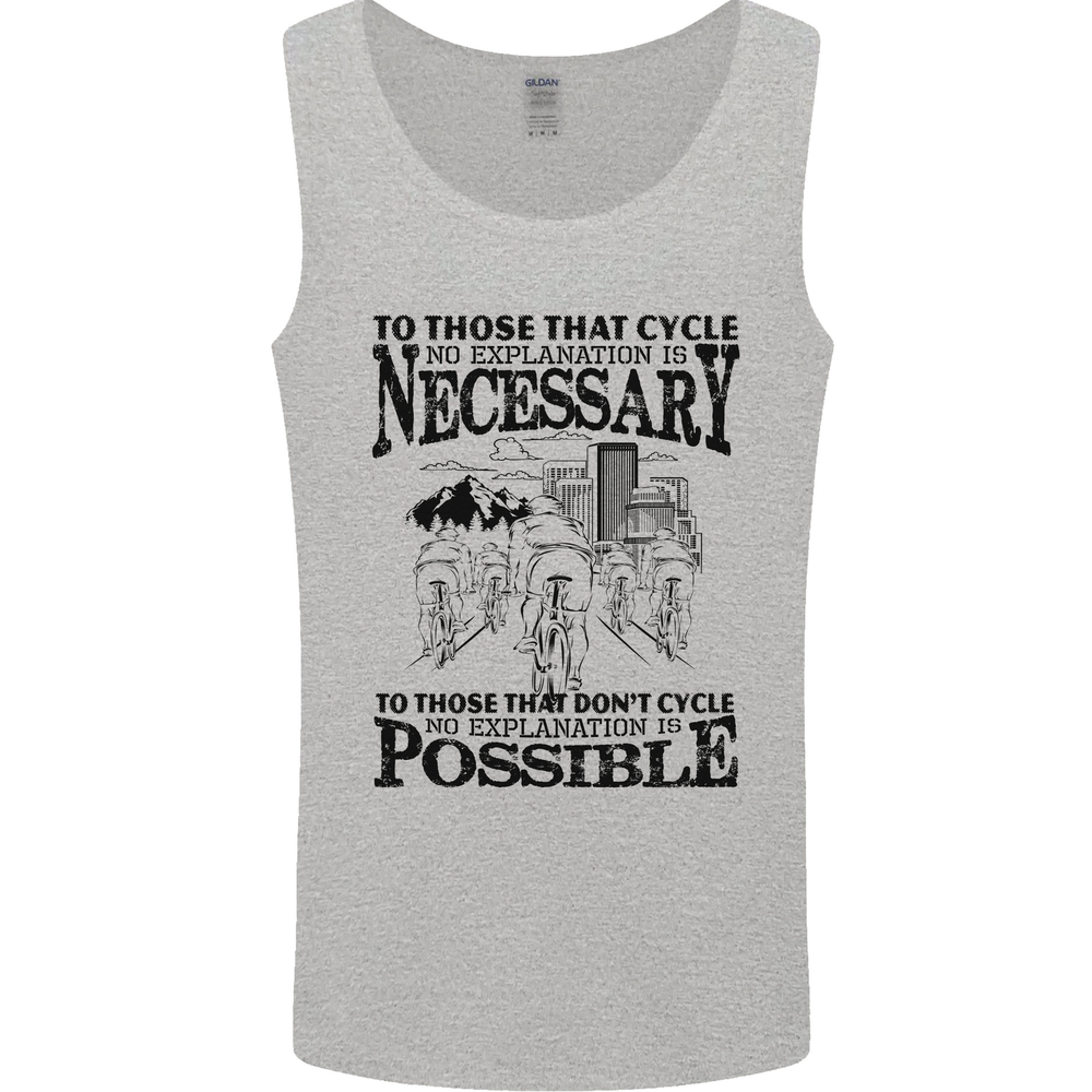 Cycling No Explanation Is Necessary Cyclist Mens Vest Tank Top