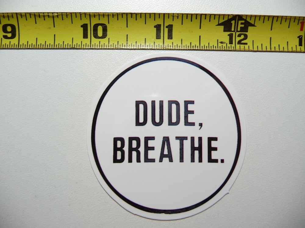 Motivational Dude Breathe Sticker Decal for Scrapbooking Positivity