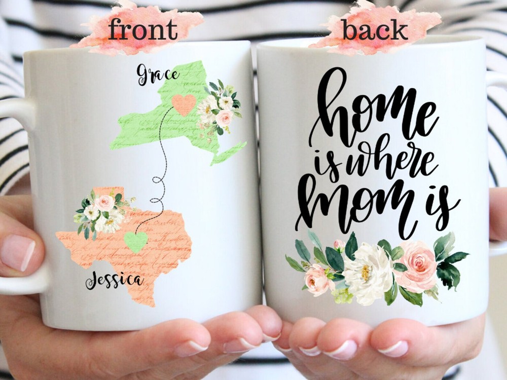 Home Is Where Mom Is Coffee Mug Gift for Mother's Day or Long Distance Moms