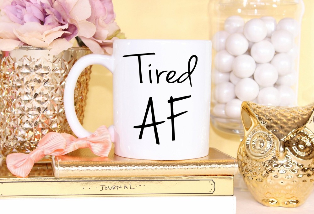 Tired Af Ceramic Coffee Mug New Mom Toddlers Student Mug Graduation Gift Tired
