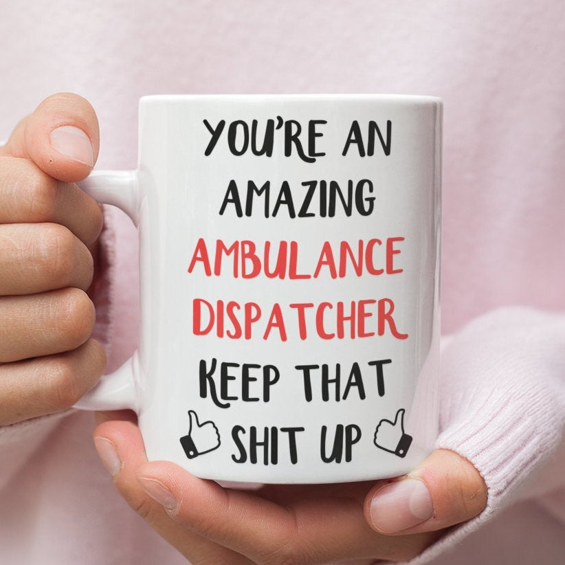 Ambulance Dispatcher Gift Mug For Ambulance Dispatcher Ambulance Dispatcher Mug
