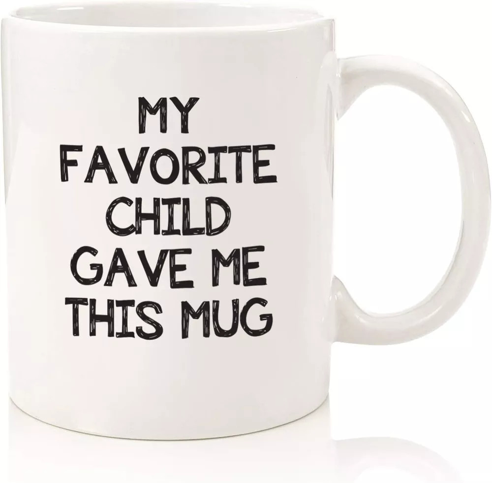 My Favorite Child - Funny Gift Coffee Cup - MixNMatch Sale - 11oz or 15oz Mug