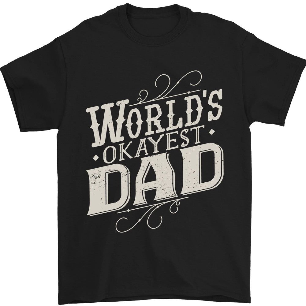 Worlds Okayest Dad Funny Fathers Day Mens T-Shirt 100% Cotton