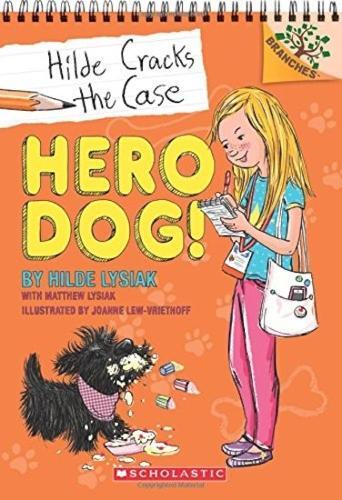 Hilde Lysiak Hero Dog!: A Branches Book (Hilde Cracks the Case #1) (Paperback)