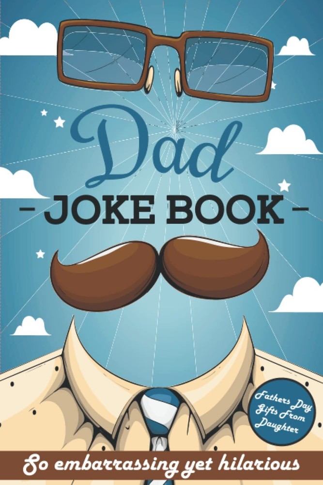 Fathers Day Gifts From Daughter: Dad Joke Book So Embarrassing Yet Hilarious-image