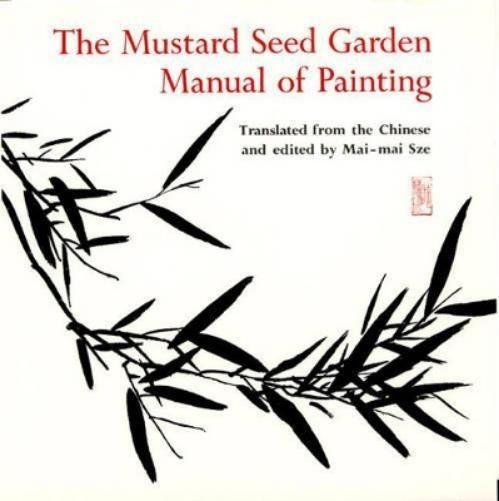 Mai-mai Sze The Mustard Seed Garden Manual of Painting (Paperback)