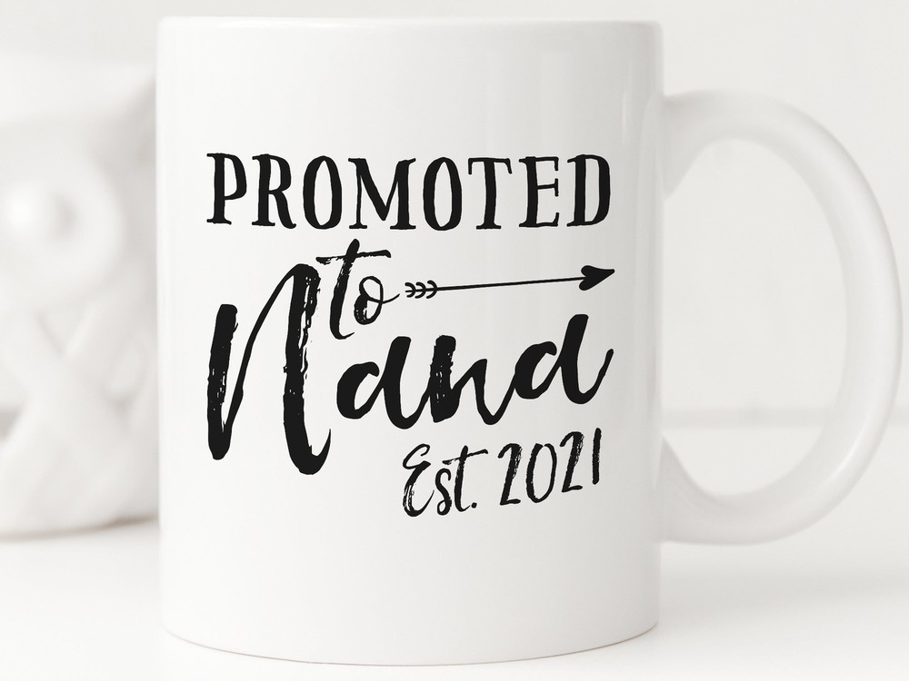 Promoted To Nana Est 2021 Cool Coffee Mug Funny New Nana Gift Grandma Mug