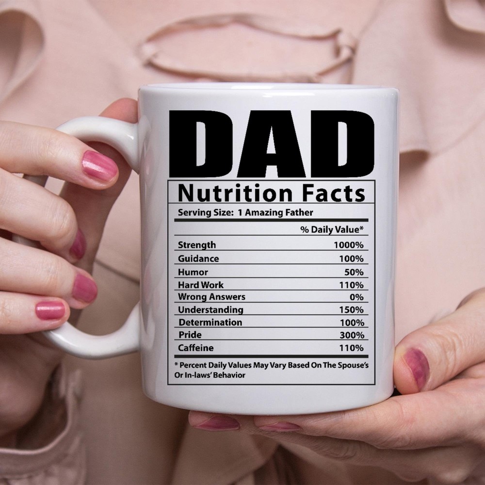 Funny Dad Gifts Nutritional Facts White Coffee Mug