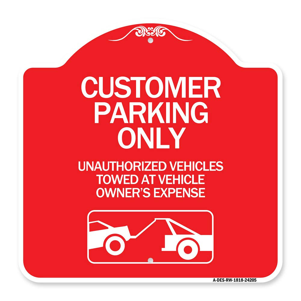 Designer Series Sign - Customer Parking Only, Unauthorized Vehicles Towed at ...