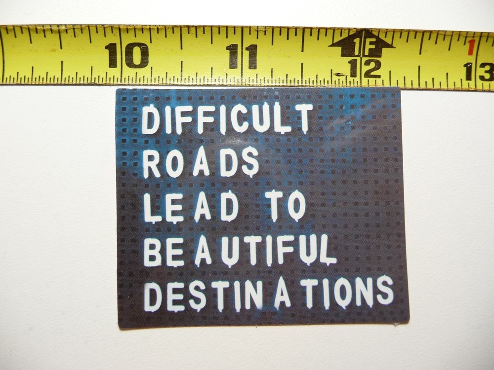DIFFICULT ROADS LEAD TO BEAUTIFUL DESTINATIONS STICKER DECAL SCRAPBOOKING WORDS