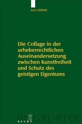 Ilja Czernik Die Collage in der urheberrechtlichen Auseinandersetzung (Hardback)