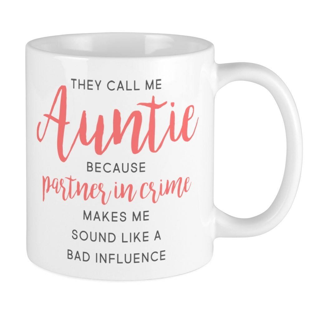 CafePress Auntie Partner In Crime 11 oz Ceramic Mug (98213343)