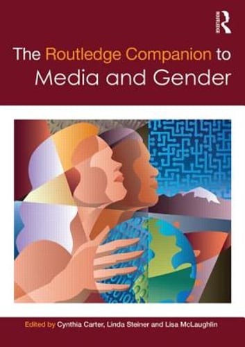The Routledge Companion to Media & Gender by Cynthia Carter: New