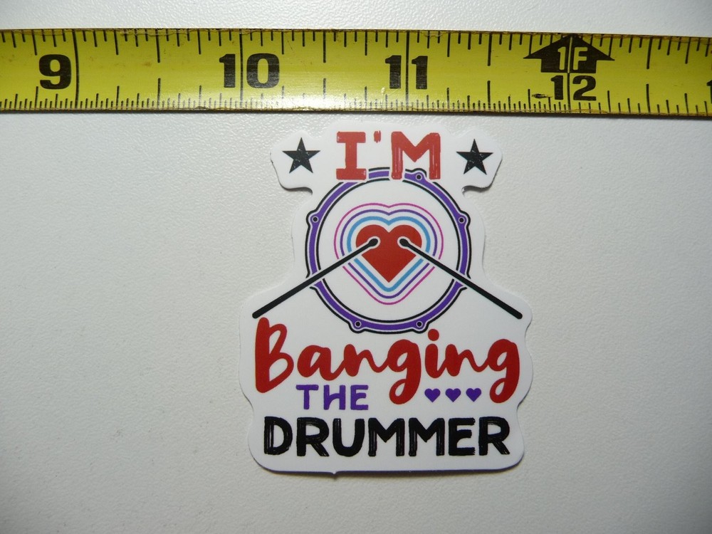 I'M BANGING THE DRUMMER DECAL STICKER HEART LOVE MUSIC BAND CONCERT