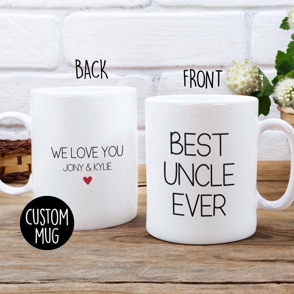 Best Uncle Ever Coffee Mug Custom Gift For Uncle Best Uncle Mug Custom Uncle Mug