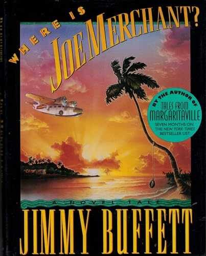 Where Is Joe Merchant?: A Novel Tale - Hardcover, by Buffett Jimmy - Good