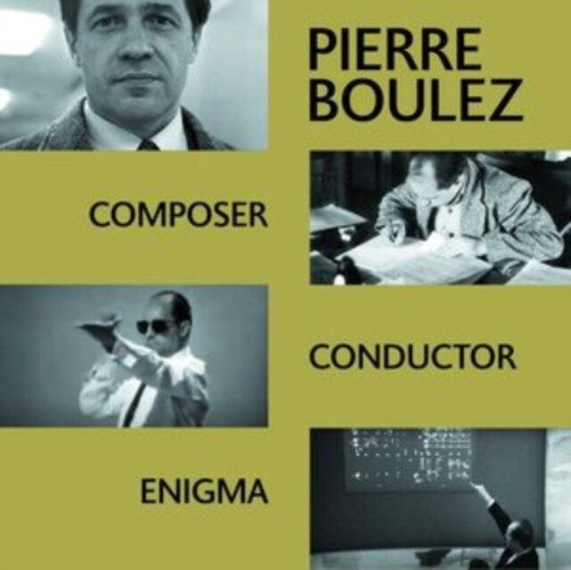 PIERRE BOULEZ PIERRE BOULEZ: COMPOSER, CONDUCTOR, ENIGMA NEW CD