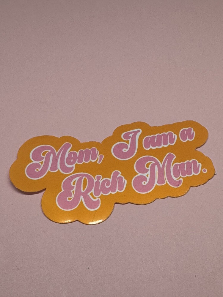 Pink and Orange Mom Im A Rich Man Medium Sticker  