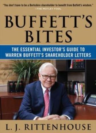 Buffett's Bites: The Essential Investor's Guide To Warren Buffett's Shareho...