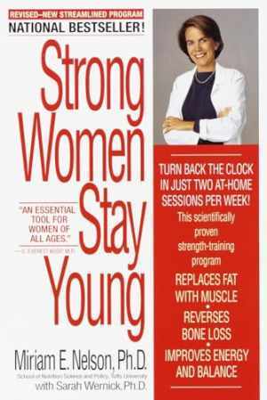 Strong Women Stay Young - Paperback, by Nelson Miriam; Sarah - Very Good