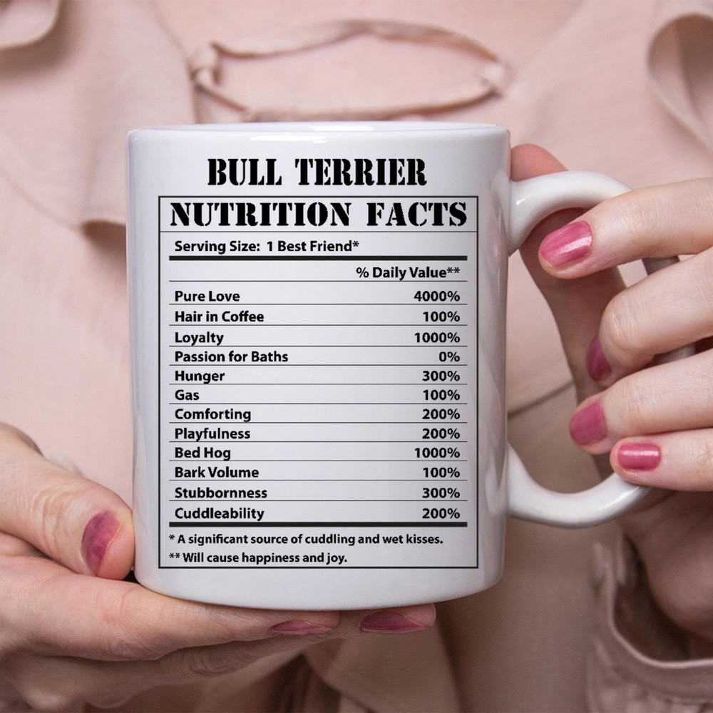Funny Bull Terrier Gifts Nutritional Facts White Coffee Mug