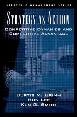 Strategy As Action: Competitive - Hardcover, by Grimm Curtis M.; - Very Good