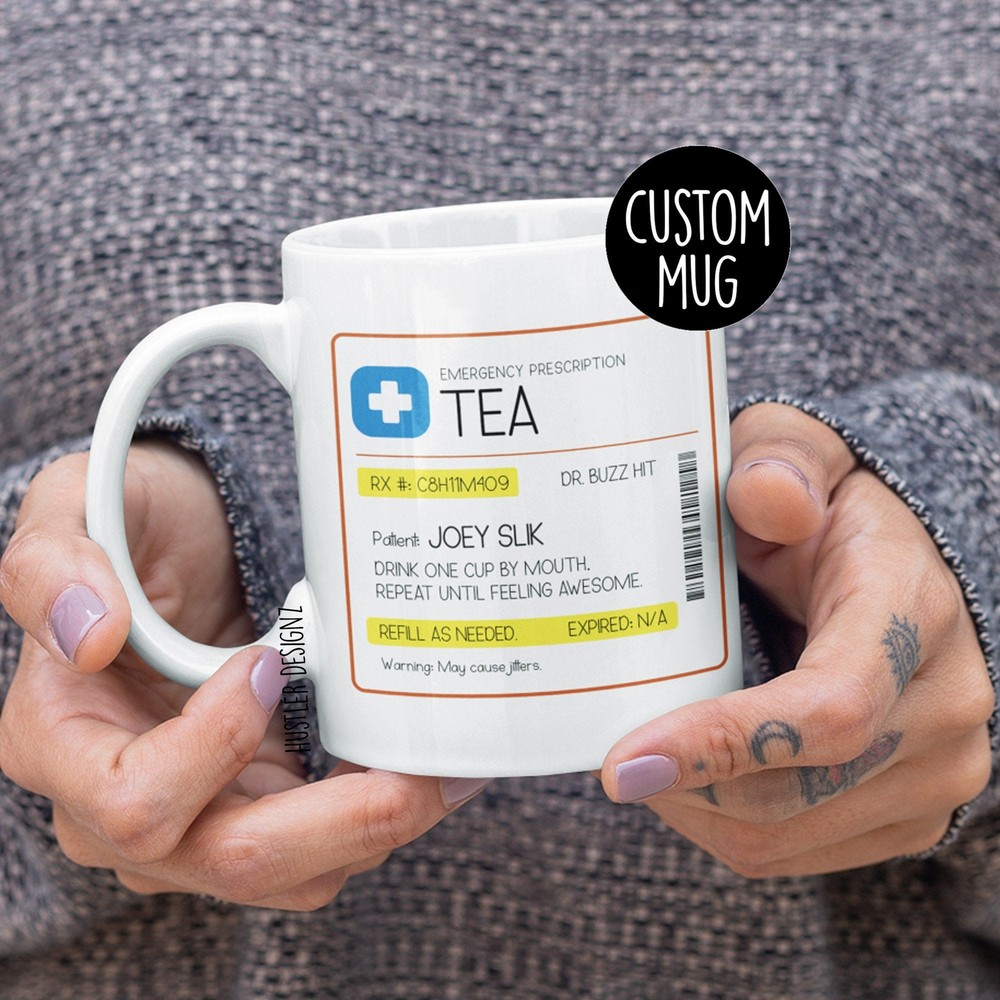 Prescription Mug Prescription For Tea Personalized Mug Tea Lover Mug